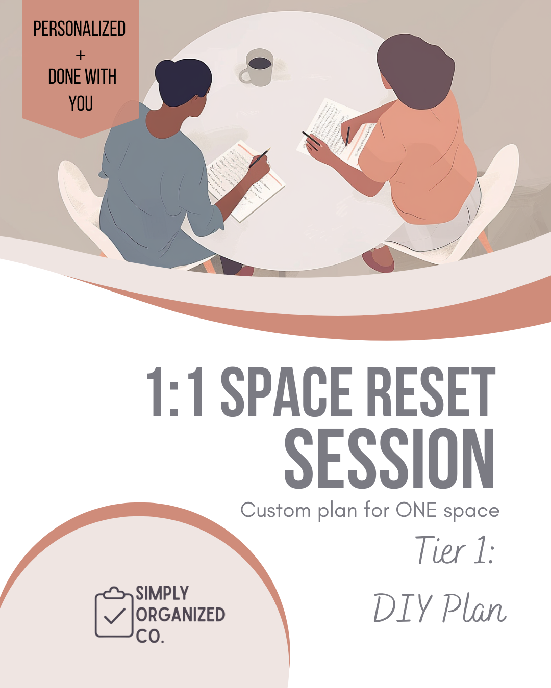 1 on 1 Organization Help For One Space: Tier 1 DIY Plan